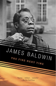 The Fire Next Time by james baldwin