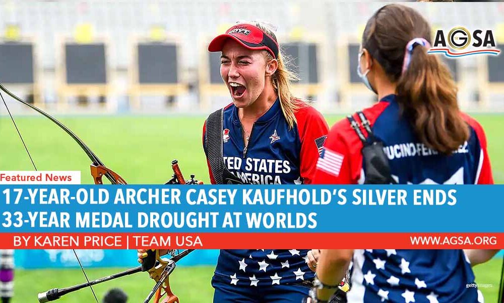 17-YEAR-OLD ARCHER CASEY KAUFHOLD’S SILVER ENDS 33-YEAR MEDAL DROUGHT AT WORLDS