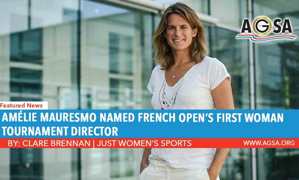 Amelie Mauresmo French Open Director
