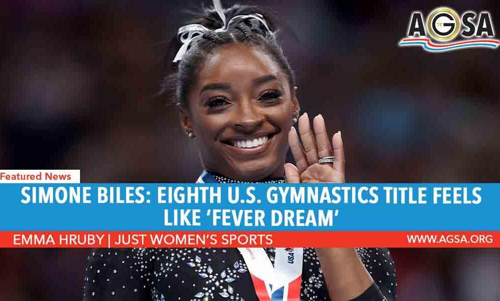 Simone Biles: Eighth U.S. Gymnastics title feels like ‘fever dream’