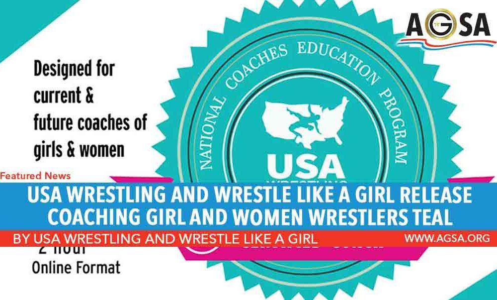 USA Wrestling and Wrestle Like A Girl release Coaching Girl and Women Wrestlers Teal Course
