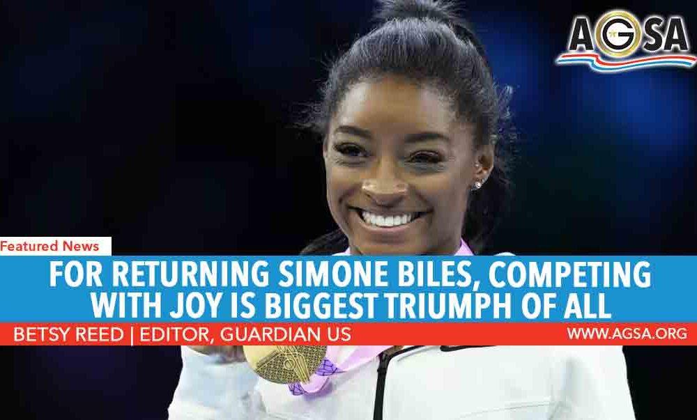 For returning Simone Biles, competing with joy is the biggest triumph of all