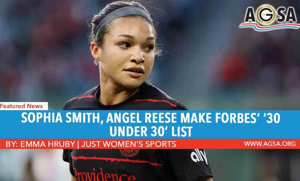 Sophia Smith, Angel Reese make Forbes’ ‘30 under 30’ list