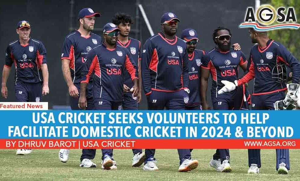 USA CRICKET SEEKS VOLUNTEERS TO HELP FACILITATE DOMESTIC CRICKET IN 2024 & BEYOND