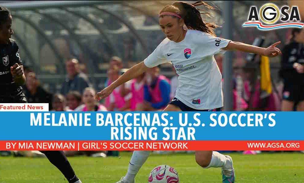 Melanie Barcenas: U.S. Soccer’s Rising Star