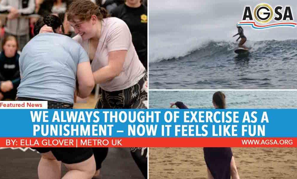 We always thought of exercise as a punishment — now it feels like fun