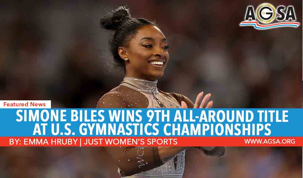 SIMONE BILES WINS 9TH ALL-AROUND TITLE AT U.S. GYMNASTICS CHAMPIONSHIPS ...