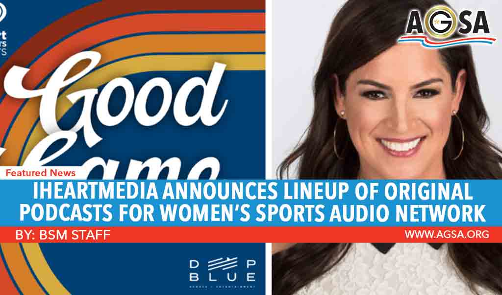 iHeartMedia Announces Lineup of Original Podcasts for Women’s Sports ...