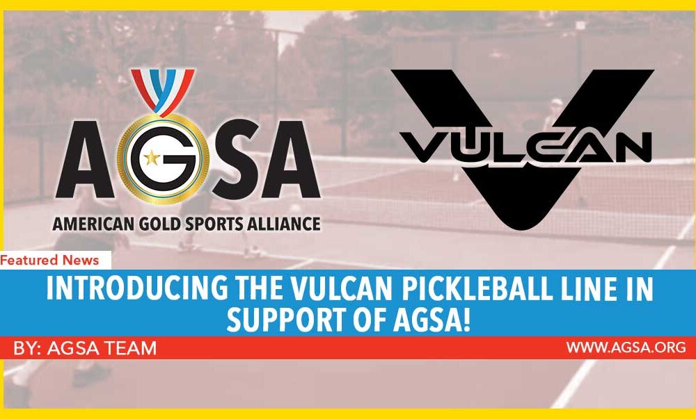 Introducing the Vulcan Pickleball Line in Support of the AGSA!